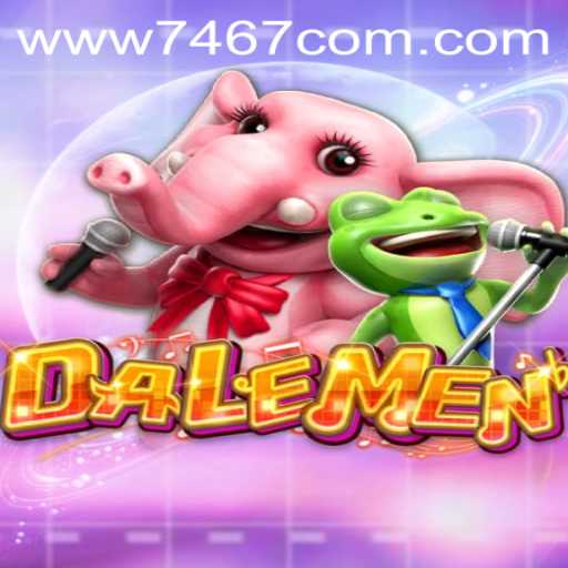 Unraveling the World of DALEMEN: The Innovative Game Changing 7467.COM