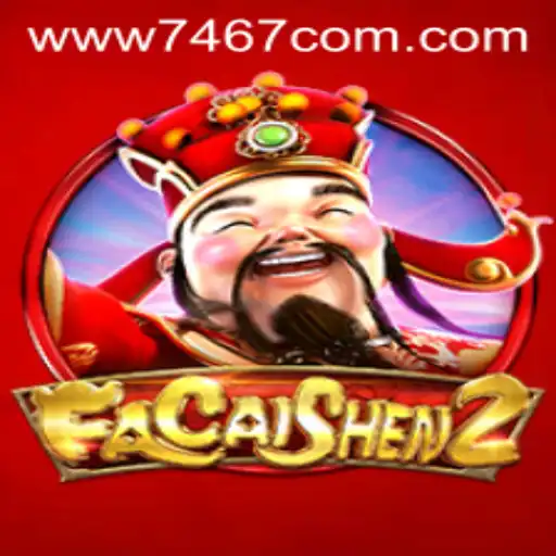 Discover the Exciting World of FaCaiShen2 on 7467.COM