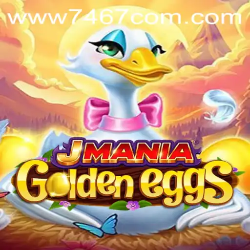 Discover the Thrilling World of JManiaGoldenEggs Featuring 7467.COM
