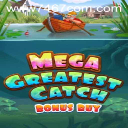 Discover the Exciting World of MegaGreatestCatchBonusBuy: A Fishing Adventure