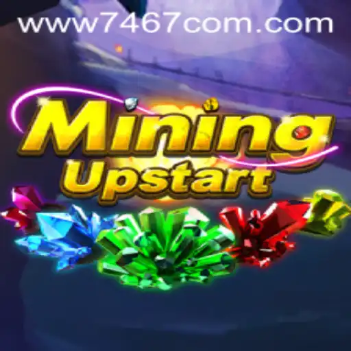 MiningUpstart: A Revolutionary Game Experience with 7467.COM